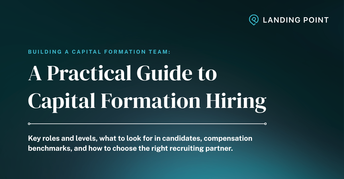 A Guide to Hiring Capital Formation Talent